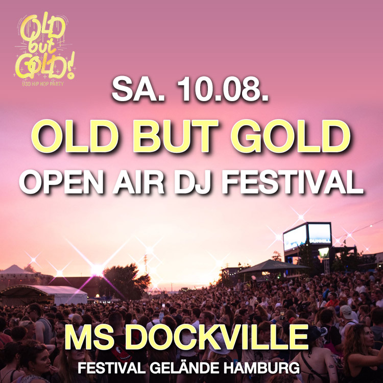 Old but Gold - Hip Hop Open Airs & Festivals
